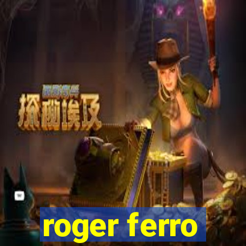 roger ferro